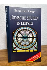 Jüdische Spuren in Leipzig.