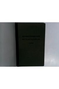 Schweizerischer Mittelschul-Atlas. 8. Auflage