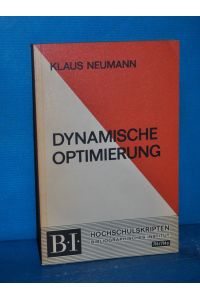 Dynamische Optimierung. Theorie und Anwendungen : Vorlesung im Wintersemester 1968 / 1969 an der Universität Karlsruhe (BI-Hochschultaschenbücher , 714/714a : BI-Hochschulskripten)