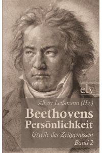 Beethovens Persoenlichkeit: Urteile der Zeitgenossen / Band2