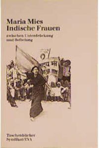 EVA Taschenbücher, Bd. 85, Indische Frauen zwischen Unterdrückung und Befreiung