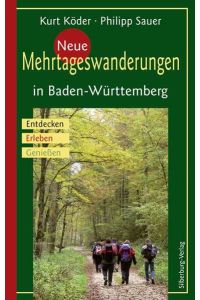 Neue Mehrtageswanderungen in Baden-Württemberg: Entdecken, Erleben, Genießen
