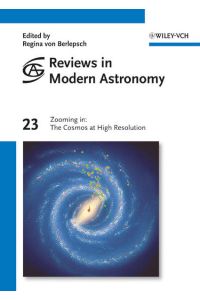 Reviews in Modern Astronomy Vol. 23: Zooming in: The Cosmos at High Resolution (Reviews in Modern Astronomy, 23, Band 23)