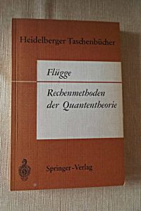 Rechenmethoden der Quantentheorie Heidelberger Taschenbücher 6