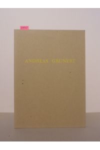 Andreas Grunert -  - Katalog zur Ausstellung vom 14.10. - 22. 12.1989 in der Galerie Brigitte Wetter, Stuttgart.