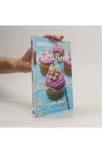 Jamie Oliver's Food Tube Presents: The Cake Book