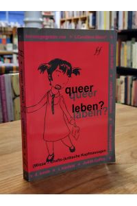 Queer leben - queer labeln? - (Wissenschafts)kritische Kopfmassagen,