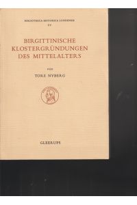 Birgittinische Klostergründungen des Mittelalters.   - Bibliotheca historica Lundensis XV.