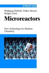 Microreactors  - New Technology for Modern Chemistry