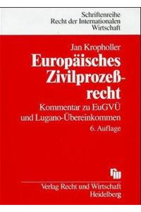 Europäisches Zivilprozessrecht  - Kommentar zu EuGVÜ und Luganoübereinkommen