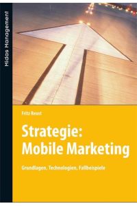 Mobile Marketing  - Grundlagen, Strategien, Anwendungen