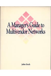 A Manager`s Guide to Multivendor Networks.