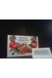 Südtiroler Leibgerichte.   - von. [Zeichn. von Karin Welponer] / Heimerans Kochbuchreihe für Geniesser