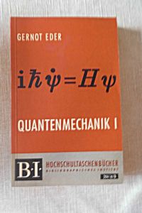 Quantenmechanik I Hochschultaschenbücher 264/a/b