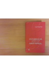 Österreichs verwundete Seele : 20 Jahre nach Erwin Ringel.   - mit Beitr. von Ludwig Adamovich ... Hrsg. von Angela Ringel im Namen der Stiftung Erwin-Ringel-Institut