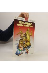 Goscinny und Uderzo präsentieren Asterix & Obelix feiern Geburtstag. Band 34