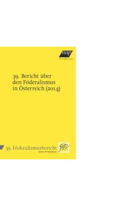 39. Bericht über den Föderalismus in Österreich (2014)