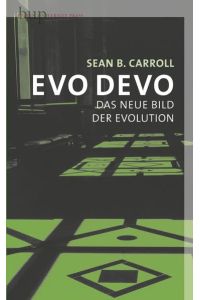 Evo Devo. Das neue Bild der Evolution.