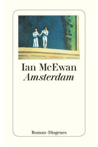 Amsterdam: Ausgezeichnet mit dem Booker Prize 1998. Roman. (detebe)