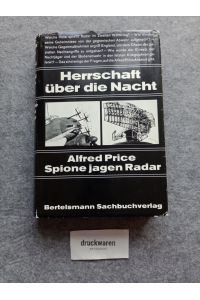 Herrschaft über die Nacht : Spione jagen Radar.   - Vorw. von David Irving. Zeichn.: Hans Peter Renner / das moderne Sachbuch Bd. 74.