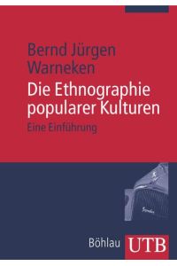 Die Ethnographie popularer Kulturen: Eine Einführung (Uni-Taschenbücher M) :