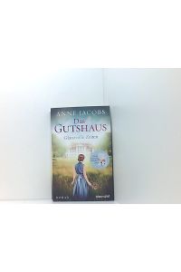Das Gutshaus - Glanzvolle Zeiten: Roman (Die Gutshaus-Saga, Band 1)  - Anne Jacobs