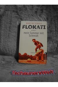Flokati oder Mein Sommer mit Schmidt : Roman.