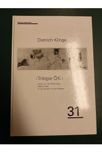 Dietrich Klinge: Trilogie Ö. K. : Zyklus von 183 Radierungen 1982 bis 1985 in vier Kapiteln und acht Mappen. [Aus Anlass der gleichnamigen Ausstellung, vom 19. März bis 30. April 1994, Galerie Brusberg Berlin].   - (= Brusberg-Dokumente; 31).