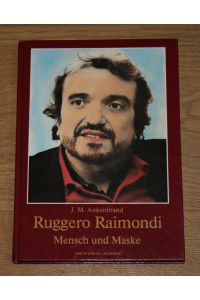 Ruggero Raimondi. Mensch und Maske.