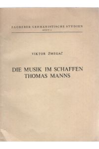 Die Musik im Schaffen Thomas Manns.