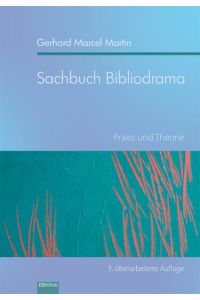 Sachbuch Bibliodrama: Theorie und Praxis  - Theorie und Praxis