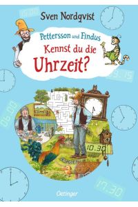 Pettersson und Findus. Kennst du die Uhrzeit?: Vermittelt das Uhrlesen und Zeitverständnis an Vor- und Grundschulkinder ab 5 Jahren