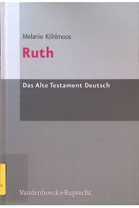 Ruth -  - Das Alte Testament deutsch, Teilbd. 9,3