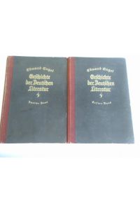 Geschichte der Deutschen Literatur von den Anfängen bis in die Gegenwart, Band 1 und 2. Zwei Bände