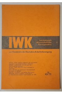 IWK. Internationale wissenschaftliche Korrespondenz zur Geschichte der deutschen Arbeiterbewegung Heft 15, Aug. 72