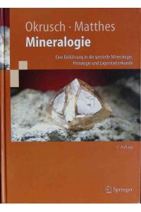 Mineralogie : eine Einführung in die spezielle Mineralogie, Petrologie und Lagerstättenkunde.