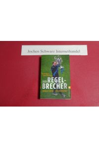 Der Regelbrecher : Thomas Tuchel - die Biographie.