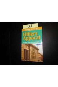 Hitlers Apparat - Namen, Ämter, Kompetenzen