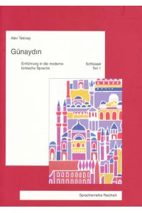 Günaydin. Einführung in die moderne türkische Sprache: Schlüssel und Wörterverzeichnis zu Teil 1. 2. überarb. Auflage