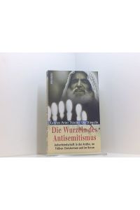 Die Wurzeln des Antisemitismus (ABCteam-Paperback - Brunnen)  - Judenfeindschaft in der Antike, im frühen Christentum und im Koran