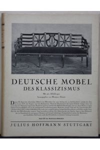 Deutsche Möbel des Klassizismus.   - (= Bauformen-Bibliothek, Band 14 / Deutsche Möbel vom Mittelalter bis zum Anfang des 19. Jahrhunderts, Band 3).