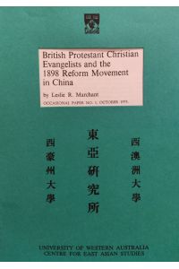 British Protestant Christian Evangelists and the 1898 Reform Movement in China. Occasional paper No. 1
