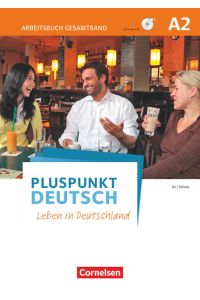 Pluspunkt Deutsch - Leben in Deutschland - Allgemeine Ausgabe - A2: Gesamtband: Arbeitsbuch mit Lösungsbeileger - Mit PagePlayer-App inkl. Audios