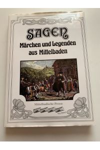 Sagen, Märchen und Legenden aus Mittelbaden. Geschichten aus der Ortenau. Gebundene Ausgabe