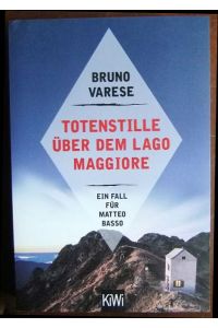 Totenstille über dem Lago Maggiore  - : ein Fall für Matteo Basso. / KiWi ; 1598