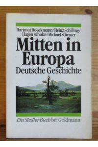Mitten in Europa : Deutsche Geschichte.   - Goldmann ; 12807 : Ein Siedler-Buch bei Goldmann