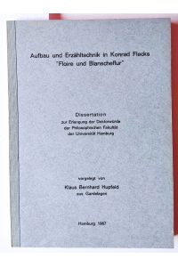 Aufbau und Erzähltechnik in Konrad Flecks ´Floire (Flore) und Blanscheflur´. Dissertation. . . Universität Hamburg.