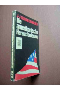 Die amerikanische Herausforderung. Aus dem Französischen von Friedrich A. Kloth und Anjuta Dünnwald. Vom Autor neu durchgesehene Auflage.