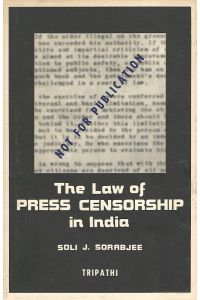 The Law of Press Censorship in India.