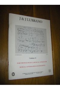 J & J Lubrano. Catalogue 41: Rare Printed Music & Musical Literature. Musical Autographs & Manuscripts